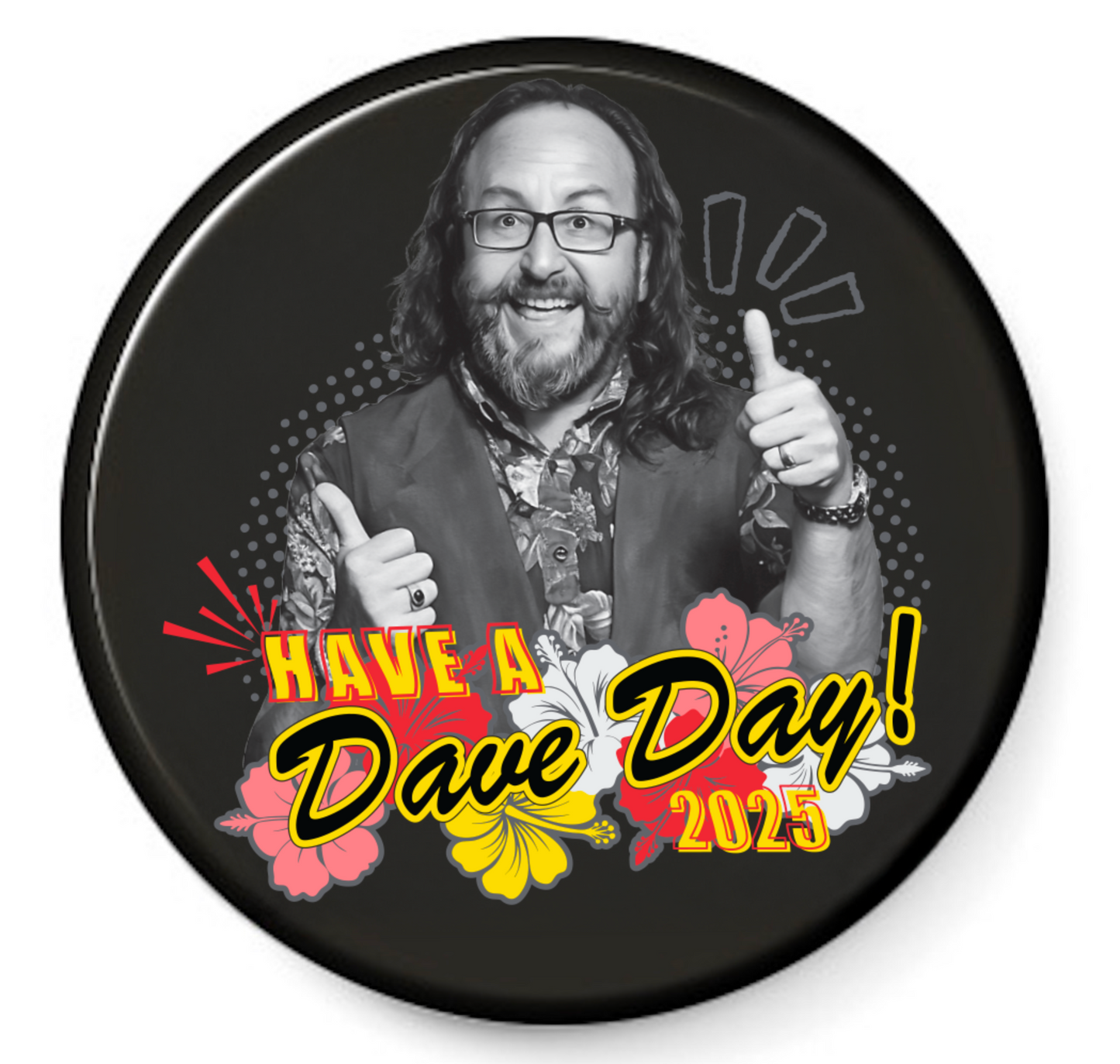 Colour Logo Have a Dave Day 2025! Pin Badge